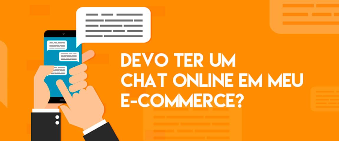 Devo ter um chat online em meu e-commerce?